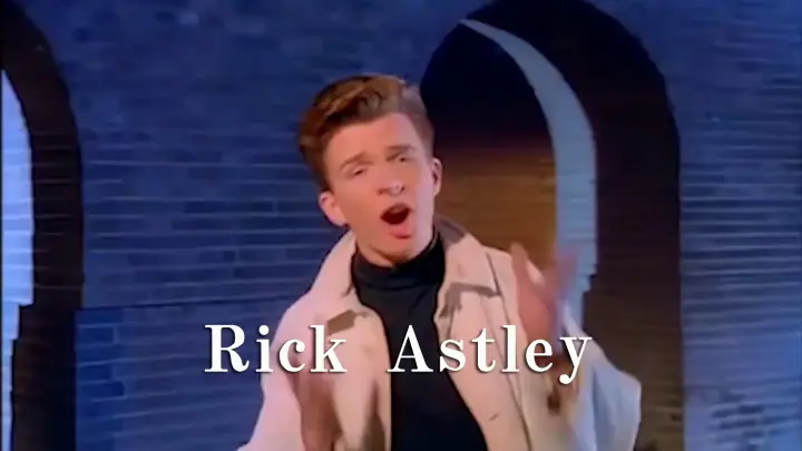 [Rick Astley] It Is What It Is!