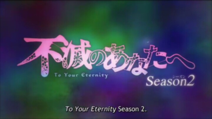 To your eternity season 2 (trailer) .🤫
