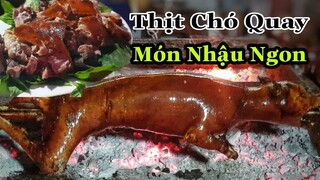 thịt chó quay đặc sản món nhậu ăn như này mới ngon Specialty dog ​​meat