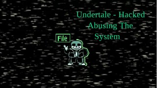 Undertale - Hacked