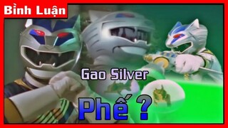 [Bình Luận] Gao Silver có phải là gánh nặng của Gaoranger??