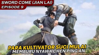 PERKEMBANGAN LATIHAN PING AN LANGSUNG BAKU HANTAM !! - SWORD COME (JIAN LAI) EPISODE 9