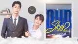 Our Skyy 2 (A Boss and a Babe) EP 2 Subtitle Indonesia