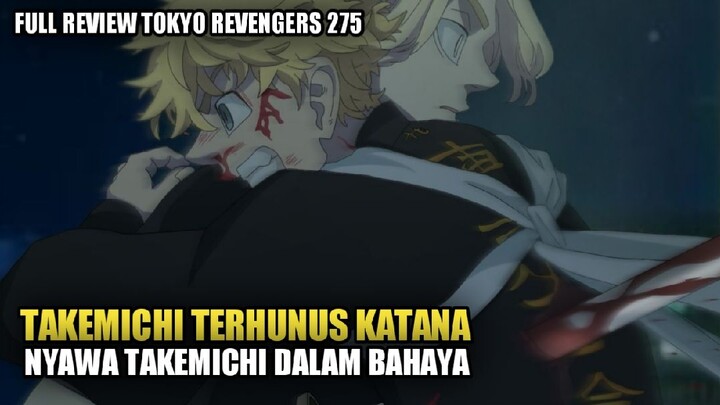 TOKYO REVENGERS CHAPTER 275 FULL REVIEW !! NYAWA TAKEMICHI TERANCAM !!