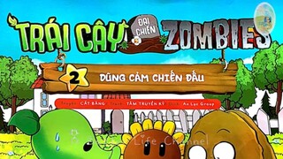 Truyện tranh thiếu nhi PvZ: Trái cây đại chiến zombies | Tập 2 - Dũng cảm chiến đấu