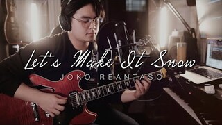 LET'S MAKE IT SNOW | JOKO REANTASO