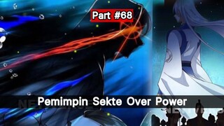 Pesona Lu Chao Ge - Alur Cerita Pemimpin Sekte Over Power Part # 68