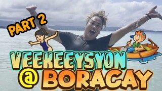 PART 2 NG VEEEKEYSYON KO SA BORACAY I ATE NEGI