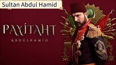 Sultan Abdul Hamid | Trailer |Full Series Coming Soon....