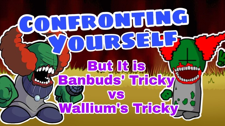Confronting Yourself, but It is Banbuds' Tricky vs Wallium's Tricky [FNF]