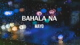 Bahala Na Lyric video | MAYO