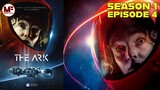 The Ark Season 1 Episode 4 (SCI-FI SERIES)