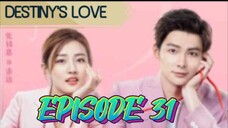 DESTINY'S LOVE EP 31 ENGLISH SUBTITLE