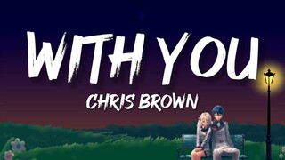 Chris Brown - With You (Lyrics)