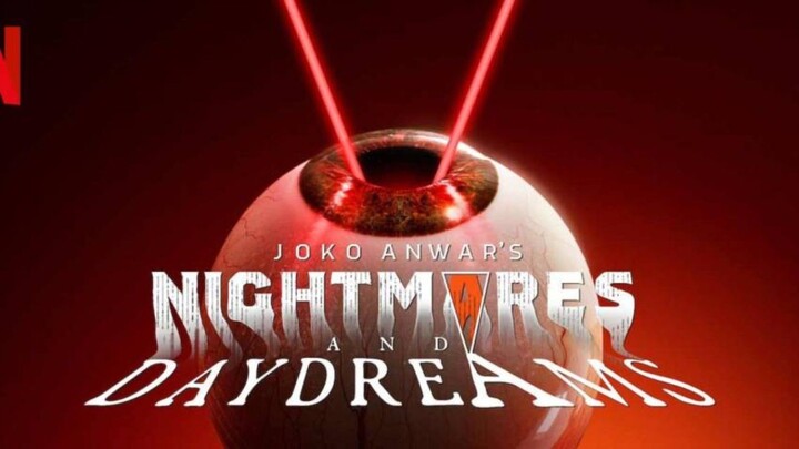 Nightmares And DayDreams [2024] S01 E07 The End