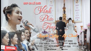 Vinh Phúc Thay - Đáp ca lễ cưới (Kim Oanh - Nhóm Exodus ) Official Studio Thánh Ca