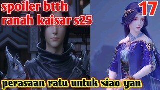 Batle Through The Heavens Ranah Kaisar S25 Part 17 : Perasaan Sang Ratu Untuk Xiao Yan