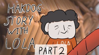 HAKDOG story with Lola | Pinoy Animation | Part 2