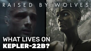 What Lives on Kepler-22b? | Raised by Wolves Theory and Analysis | Episodes 1 - 7