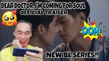 NEW BL SERIES! [Official Trailer] Dear Doctor I'm Coming for Soul | Recap+Commentary