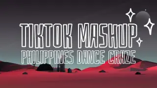 Best TikTok Mashup Philippines ðŸ‡µðŸ‡­ 2021 (Dance Craze)