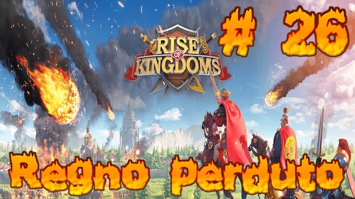 Rise of Kingdoms: Un salto nel regno perduto! # 26 [Gameplay ITA]