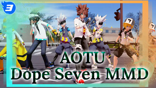 [AOTU MMD] The Dope Seven! Tôi không biết nên sử dụng tiêu đề nào._3