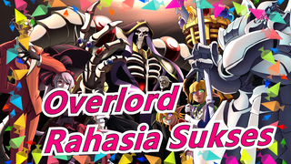 [Overlord ]Rahasia Sukses