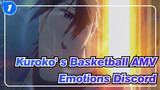 Kuroko' s Basketball AMV
Emotions Discord_1