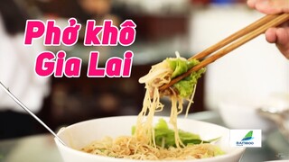 Phở Khô Gia Lai - Ăn Một Lần Nhớ Mãi - Ẩm Thực Đường Phố - VTV Travel
