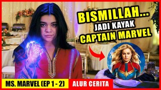 CEWEK SMA INI ADALAH SUPERHERO MUSLIM PERTAMA MARVEL | ALUR CERITA MS MARVEL EPISODE 1 - 2