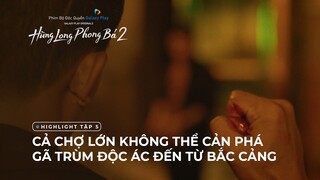 Hùng Long Phong Bá 2 - Highlight Tập 5 | Steven Nguyễn, Tùng Min, Action C,.. | Galaxy Play Original