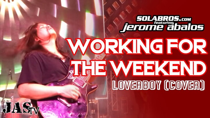 Working For The Weekend - Loverboy (Cover) - SOLABROS.com - Live At Winford