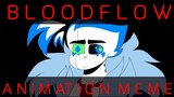 BLOODFLOW | Animation Meme | Flipaclip