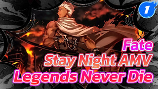 Fate/Stay Night (UBW) AMV | Legends never die_1