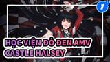 [Học viện đỏ đen AMV] Castle - Halsey_1