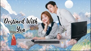 Destined With You Episode 13 [SUB INDO]