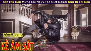 Review Phim || Sát Thủ Đầu Mưng Mủ Ngụy Tạo Giết Người Như Bị Tai Nạn || Kẻ Ám Sát || Xi Nê Review