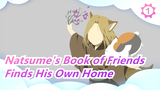 [Natsume's Book of Friends] This Kind Kid, Finds His Own Home in the End_1