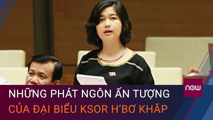 Những phát ngôn làm "nóng" nghị trường của Đại biểu Ksor H’Bơ Khăp | VTC Now