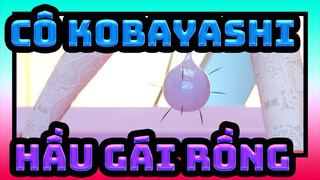 Cô Kobayashi
Hầu gái rồng