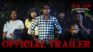 HANTU MOK JOH - OFFICIAL TRAILER