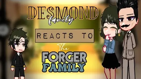 Desmond family react to Forger Family // SPY X FAMILY // Azzhe Azzhe