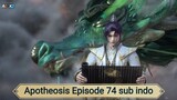 Apotheosis Episode 74 sub indo