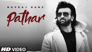 Pathar (Full Song) Navraj Hans | Desi Routz | Maninder Kailey | Latest Punjabi Songs 2020