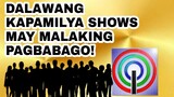 DALAWANG KAPAMILYA SHOWS MAY MALAKING PAGBABAGO! ABS-CBN FANS HALU-HALO ANG REACTION!
