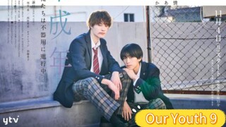 Our Youth Episode 9 Eng Sub