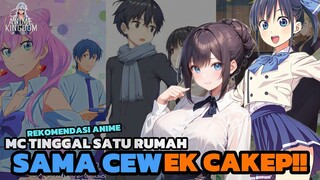 7 REKOMENDASI ANIME DIMANA MC-NYA TINGGAL SERUMAH DENGAN CEWEK ‼️