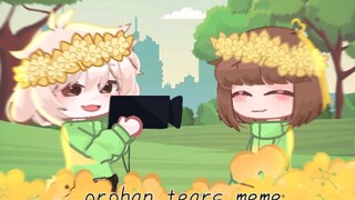 【gacha/Undertale 】Orphan tears meme(封面和影片内容不符合(இωஇ )