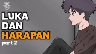 LUKA DAN HARAPAN PART 2 - drama animasi